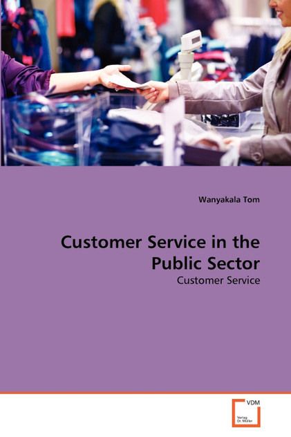 Customer Service in the Public Sector Customer Service in the Public Sector