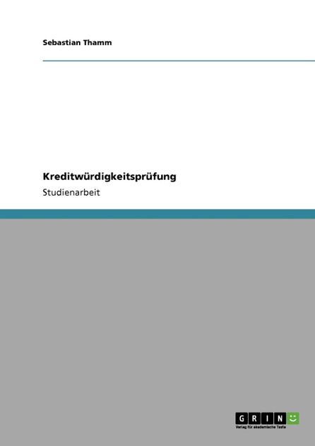 Kreditwürdigkeitsprüfung Kreditwürdigkeitsprüfung