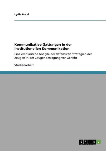 Kommunikative Gattungen in der institutionellen Kommunikation Kommunikative Gattungen in der institutionellen Kommunikation