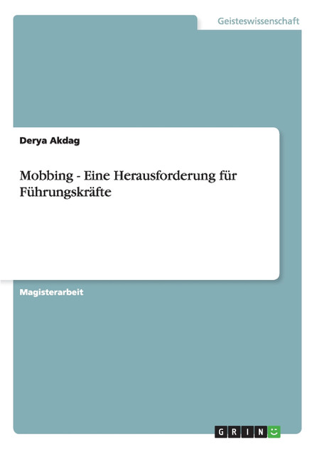 Mobbing. Eine Herausforderung für Führungskräfte