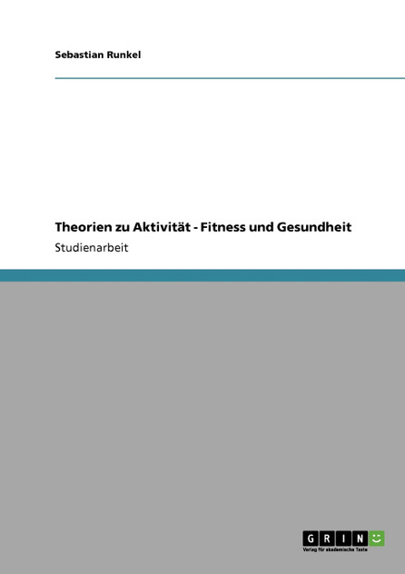 Theorien zu Aktivität - Fitness und Gesundheit