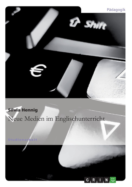 Neue Medien im Englischunterricht Neue Medien im Englischunterricht