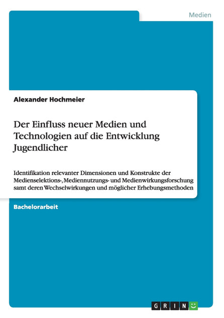 Der Einfluss neuer Medien und Technologien auf die Entwicklung Jugendlicher Der Einfluss neuer Medien und Technologien auf die Entwicklung Jugendlicher