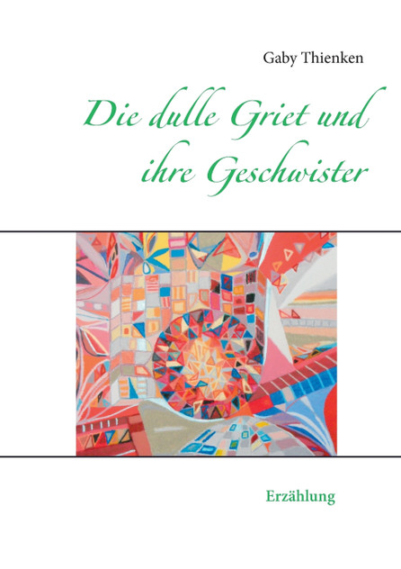 Die dulle Griet und ihre Geschwister Die dulle Griet und ihre Geschwister