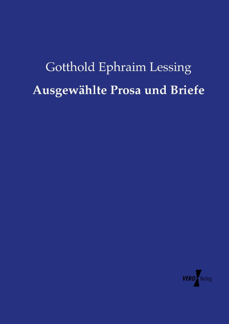 Ausgewählte Prosa und Briefe