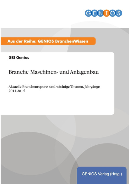 Branche Maschinen- und Anlagenbau Branche Maschinen- und Anlagenbau