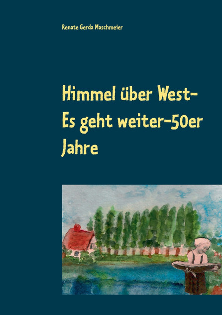 Himmel über West- Es geht weiter-50er Jahre Himmel über West- Es geht weiter-50er Jahre