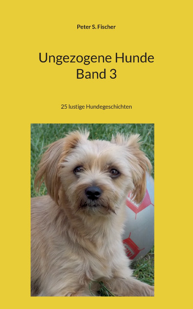 Ungezogene Hunde Band 3 Ungezogene Hunde Band 3