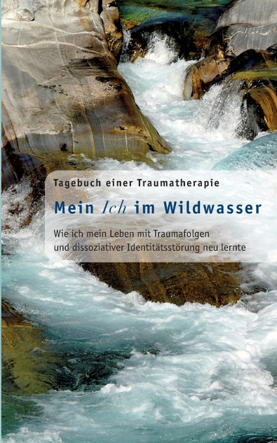 Mein Ich im Wildwasser Mein Ich im Wildwasser