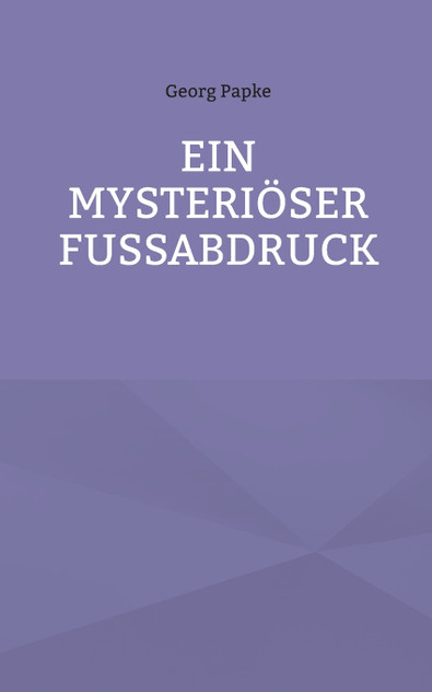 EIN MYSTERIÖSER FUSSABDRUCK