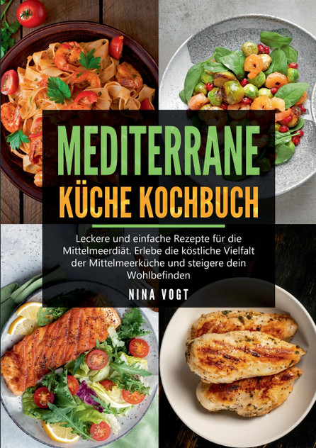Mediterrane Küche Kochbuch Mediterrane Küche Kochbuch
