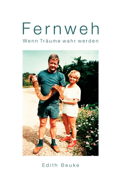 Fernweh - Wenn Träume wahr werden Fernweh - Wenn Träume wahr werden