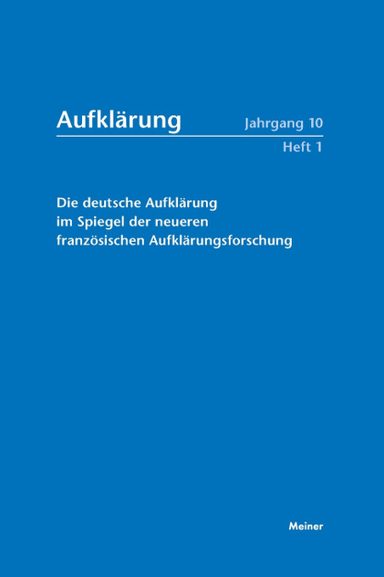 Die deutsche Aufklärung im Spiegel der neueren französischen Aufklärungsforschung Die deutsche Aufklärung im Spiegel der neueren französischen Aufklärungsforschung