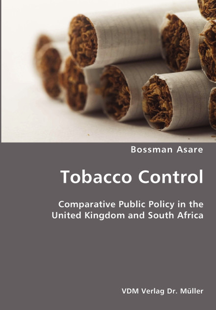 Tobacco Control- Comparative Public Policy in the United Kingdom and South Africa Tobacco Control- Comparative Public Policy in the United Kingdom and South Africa