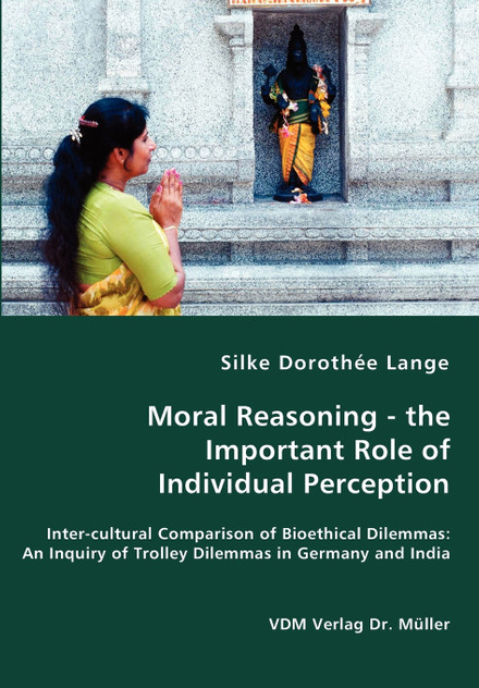 Moral Reasoning - the Important Role of Individual Perception