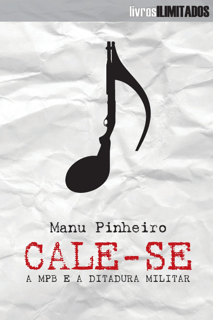 Cale-se MPB e a ditadura militar Cale-se MPB e a ditadura militar