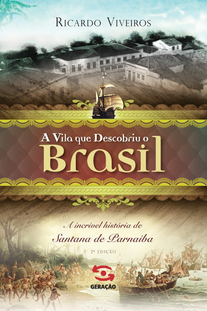 A Vila que descobriu o Brasil A Vila que descobriu o Brasil