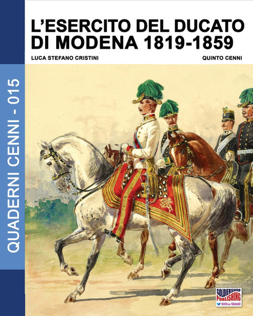 L'esercito del Ducato di Modena 1819-1859 L'esercito del Ducato di Modena 1819-1859