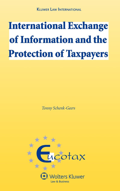 International Exchange of Information and the Protection of Taxpayers International Exchange of Information and the Protection of Taxpayers