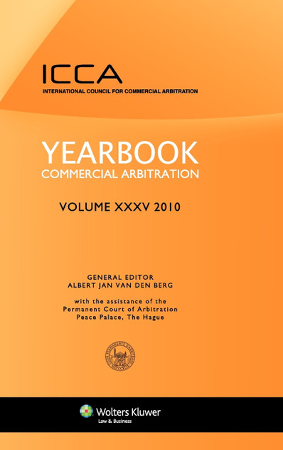 ICCA - Yearbook Commercial Arbitration Volume XXXV - 2010 ICCA - Yearbook Commercial Arbitration Volume XXXV - 2010