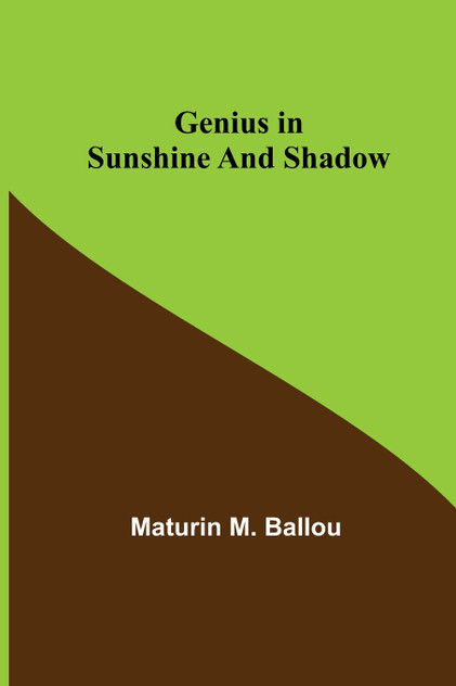 Genius in Sunshine and Shadow Genius in Sunshine and Shadow