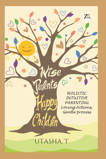 Wise Parents, Happy Children Wise Parents, Happy Children