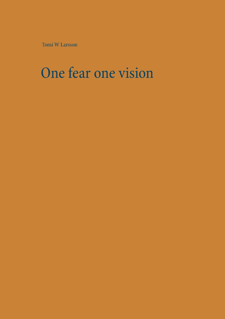 One fear one vision One fear one vision
