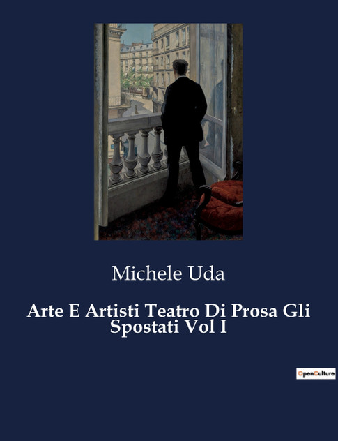 Arte E Artisti Teatro Di Prosa Gli Spostati Vol I Arte E Artisti Teatro Di Prosa Gli Spostati Vol I