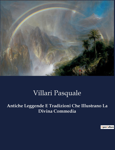 Antiche Leggende E Tradizioni Che Illustrano La Divina Commedia Antiche Leggende E Tradizioni Che Illustrano La Divina Commedia