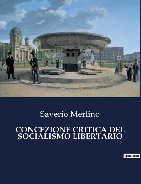 CONCEZIONE CRITICA DEL SOCIALISMO LIBERTARIO CONCEZIONE CRITICA DEL SOCIALISMO LIBERTARIO