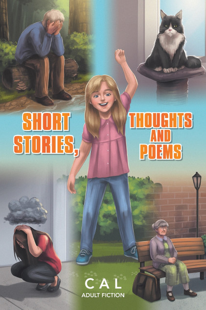 Short Stories, Thoughts and Poems Short Stories, Thoughts and Poems