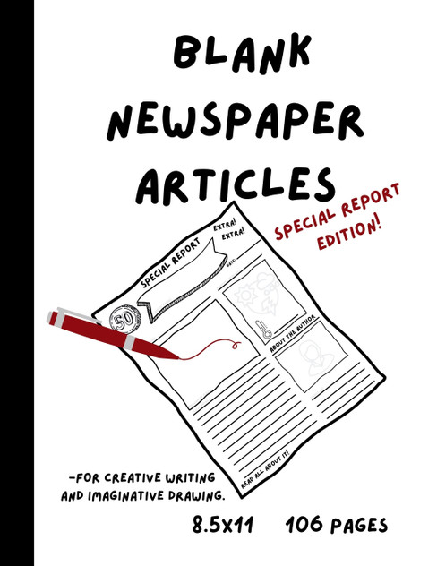 Blank Newspaper Articles for Creative Writing and Imaginative Drawing Blank Newspaper Articles for Creative Writing and Imaginative Drawing