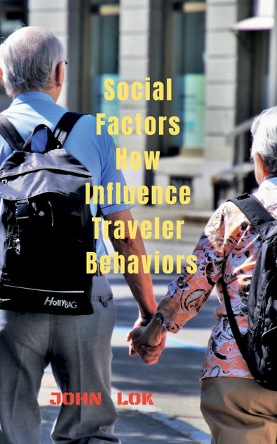 Social Factors How Influence Traveler Behaviors Social Factors How Influence Traveler Behaviors