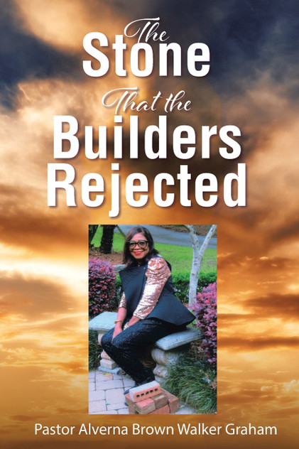 The Stone that the Builders Rejected The Stone that the Builders Rejected