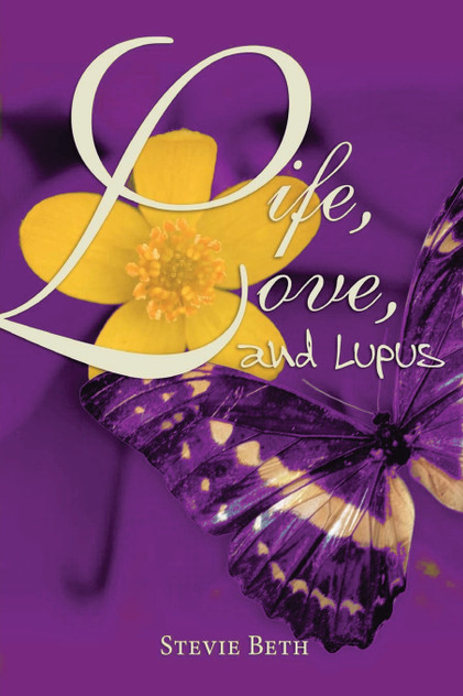Life, Love, and Lupus Life, Love, and Lupus