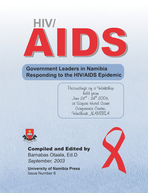 HIV/AIDS. Government Leaders in Namibia Responding to the HIV/AIDS Epidemic HIV/AIDS. Government Leaders in Namibia Responding to the HIV/AIDS Epidemic