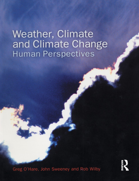Weather, Climate and Climate Change Weather, Climate and Climate Change