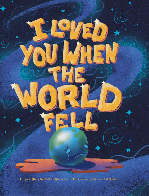 I Loved You When the World Fell I Loved You When the World Fell