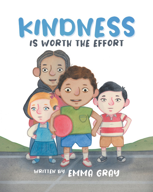 Kindness Is Worth the Effort Kindness Is Worth the Effort