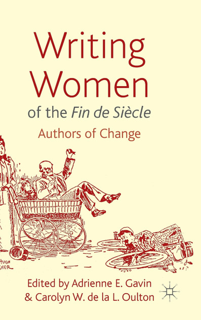Writing Women of the Fin de Siècle Writing Women of the Fin de Siècle