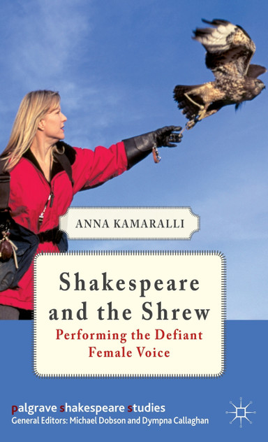 Shakespeare and the Shrew Shakespeare and the Shrew