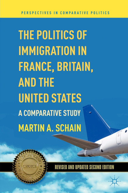 The Politics of Immigration in France, Britain, and the United States The Politics of Immigration in France, Britain, and the United States