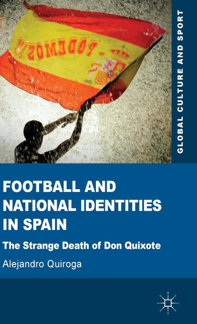Football and National Identities in Spain Football and National Identities in Spain