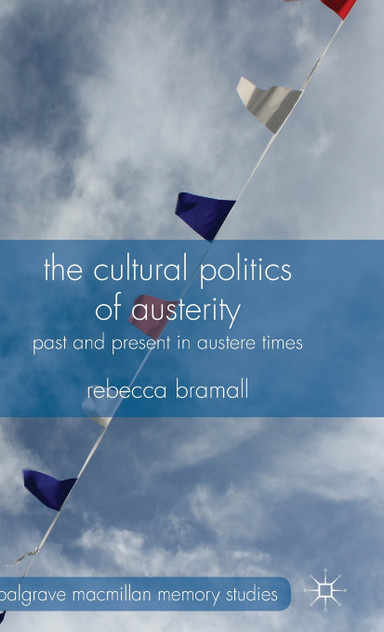 The Cultural Politics of Austerity The Cultural Politics of Austerity