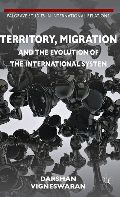 Territory, Migration and the Evolution of the International System