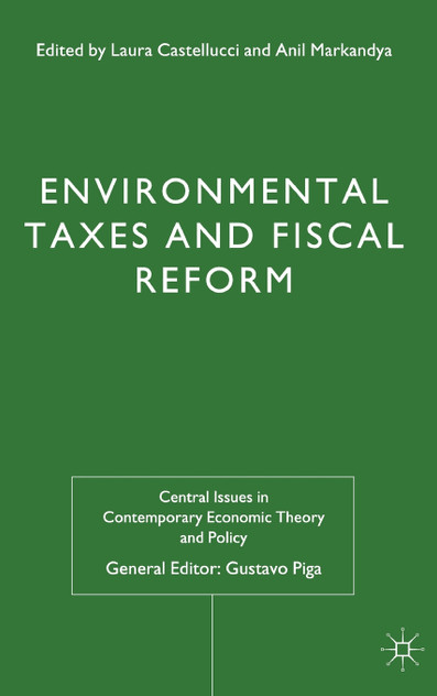 Environmental Taxes and Fiscal Reform Environmental Taxes and Fiscal Reform
