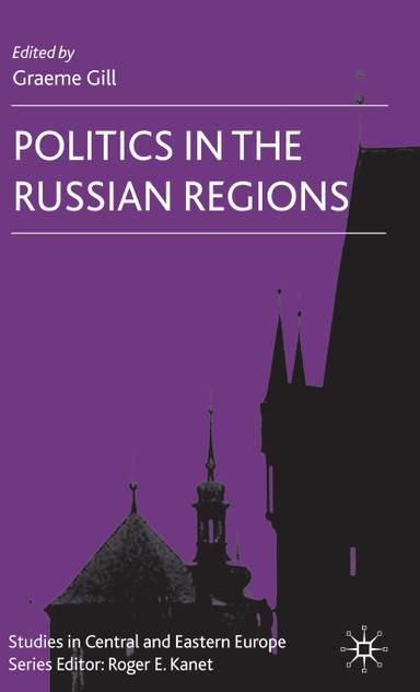 Politics in the Russian Regions Politics in the Russian Regions