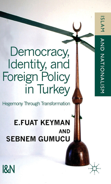 Democracy, Identity and Foreign Policy in Turkey Democracy, Identity and Foreign Policy in Turkey