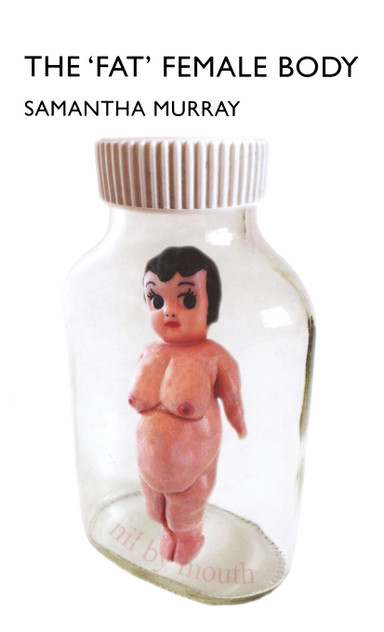 The 'Fat' Female Body The 'Fat' Female Body