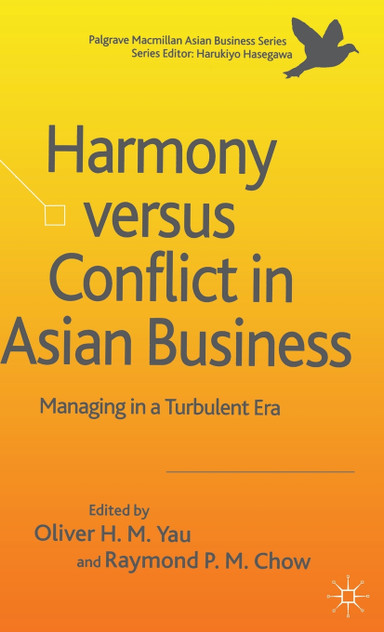 Harmony Versus Conflict in Asian Business